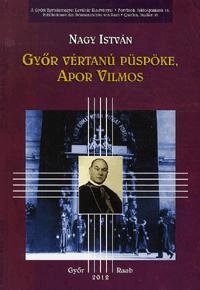 Győr vértanú püspöke, Apor Vilmos