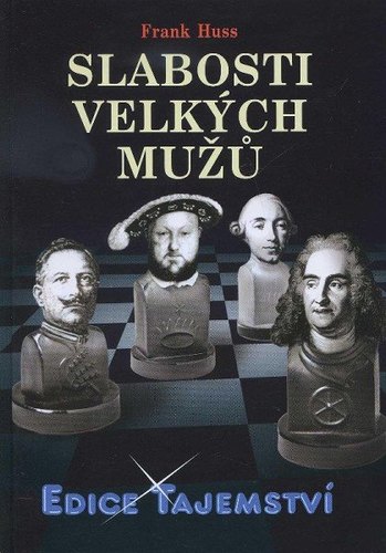 Kniha Slabosti velkých mužů - Frank Huss