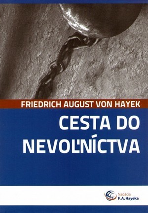 Cesta do nevoľníctva - Hayek Friedrich AUGUST