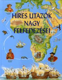 Kniha Híres utazók nagy felfedezései - Sarah Harrison