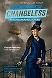 Changeless - Változatlan - Gail Carriger