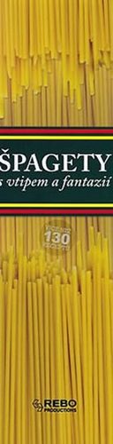 Špagety - s vtipem a fantazií - 4. vydání