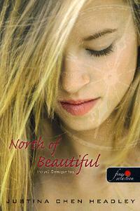 North of Beautiful - Iránytű Önmagamhoz - Headley Justina Chen kúpite na Panta Rhei