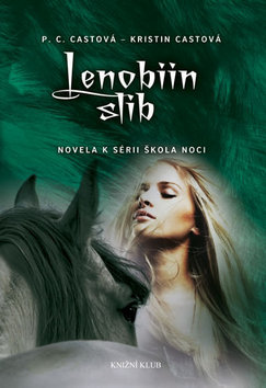 Kniha Škola noci: Lenobiin slib - P. C. Cast,Kristin Cast
