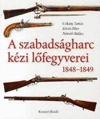 A szabadságharc kézi lőfegyverei 1848-1849