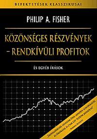 Közönséges részvények-rendkívüli profitok - Philip A. Fischer
