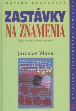 Kniha Zastávky na znamenia - Jaroslav Vlnka,Jana Farkašová
