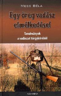 Egy öreg vadász elmélkedései