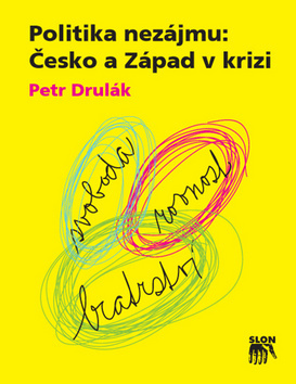 Politika nezájmu: Česko a Západ v krizi