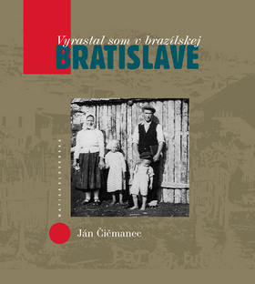 Kniha Vyrastal som v brazílskej Bratislave