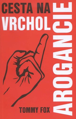 Kniha Cesta na vrchol arogancie
