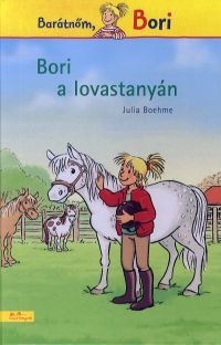 Kniha Barátnőm, Bori - Bori a lovastanyán - Julia Boehmeová
