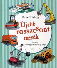 Újabb rosszcsont mesék - György Malter