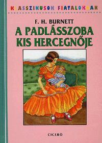 A padlásszoba kis hercegnője - Frances Hodgson Burnett