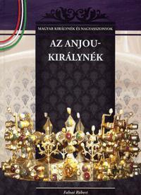Kniha Az Anjou-királynék - Róbert Falvai