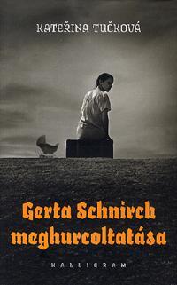 Gerta Schnirch meghurcoltatása
