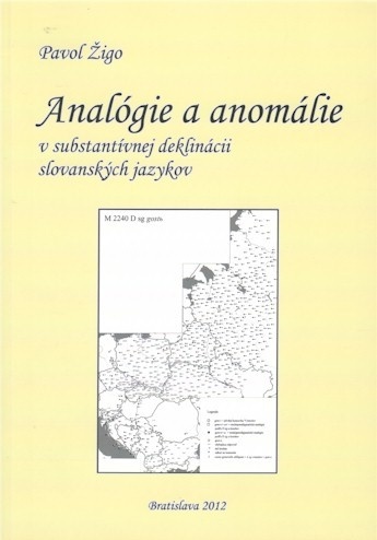 Analógie a anomálie v substantívnej deklinácii slovanských jazykov