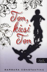 Kniha Tom, kicsi Tom - Barbara Constantine