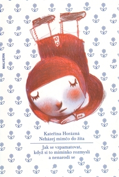 Kniha Neházej mimčo do žita - Kateřina Horázná