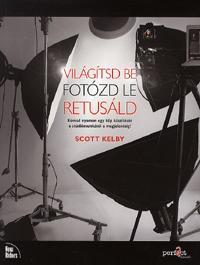 Világítsd be - Fotózd le - Retusáld