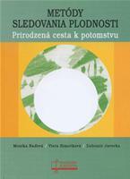 Metódy sledovania plodnosti - Kolektív autorov,Monika Naďová