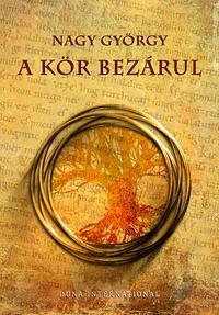 Kniha A kör bezárul - György Nagy