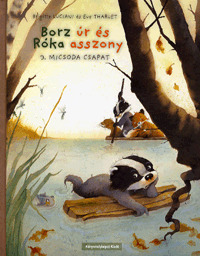 Borz úr és Róka asszony 3: Micsoda csapat