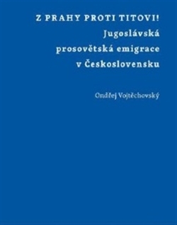 Z Prahy proti Titovi!