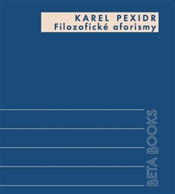 Kniha Filozofické aforismy - Karel Pexidr