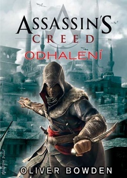 Assassin´s Creed 4: Odhalení - Oliver Bowden