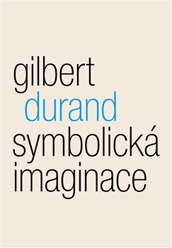 Kniha Symbolická imaginace - Gilbert Durand