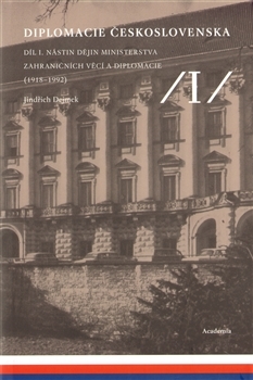 Diplomacie Československa Díl I.