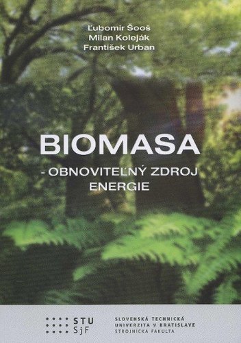 Biomasa - Obnoviteľný zdroj energie