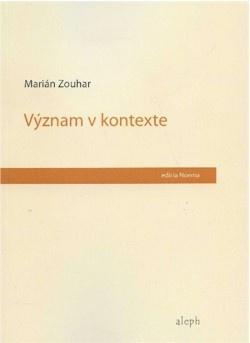 Kniha Význam v kontexte - Marián Zouhar