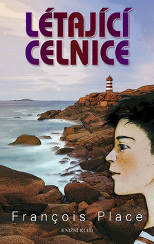 Kniha Létající celnice - Francois Place