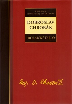 Prozaické dielo - Dobroslav Chrobák