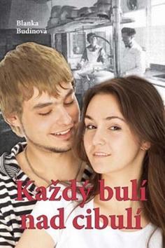Kniha Každý bulí nad cibulí - Blanka Budínová