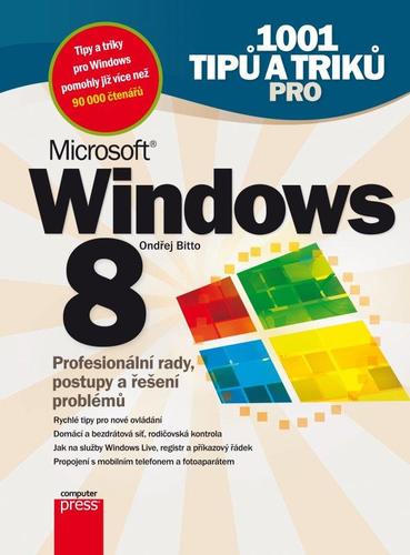 Kniha 1001 tipů a triků pro Microsoft Windows 8 - Ondřej Bitto