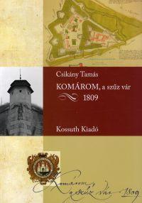 Komárom, a szűz vár - 1809