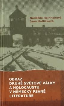 Kniha Obraz druhé světové války a holocaustu v německy psané literatuře