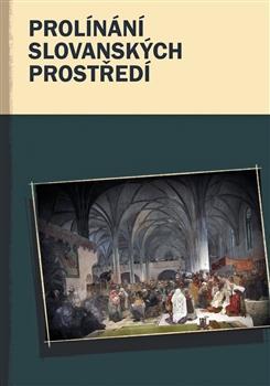 Kniha Prolínání slovanských prostředí - Kolektív autorov