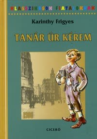 Tanár úr kérem - Frigyes Karinthy kúpite na Panta Rhei