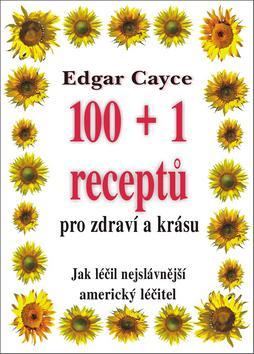 100+1 receptů pro zdraví a krásu