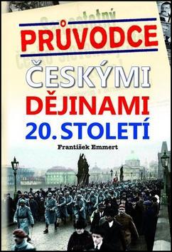Průvodce českými dějinami 20. století kúpite na Panta Rhei