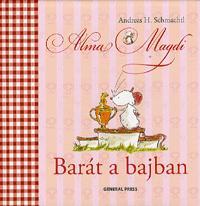 Alma Magdi: Barát a bajban
