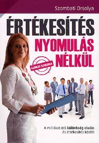 Értékesítés nyomulás nélkül