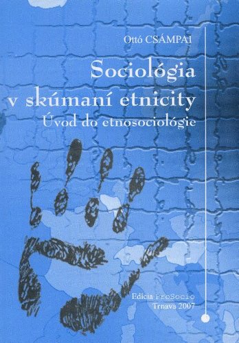 Kniha Sociológia v skúmaní etnicity - Ottó Csámpai