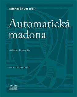 Kniha Automatická madona - Antologie Skupiny Ra