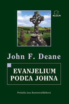 Evanjelium podľa Johna - John F. Deane