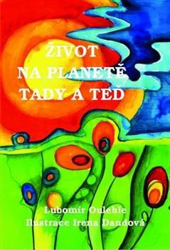 Kniha Život na planetě tady a teď - Lubomír Oulehle